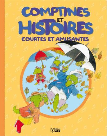 Couverture du livre « Comptines et histoires courtes et amusantes » de  aux éditions Lito