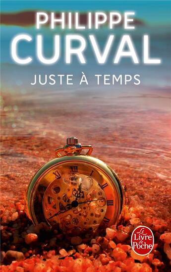 Couverture du livre « Juste à temps » de Philippe Curval aux éditions Le Livre De Poche