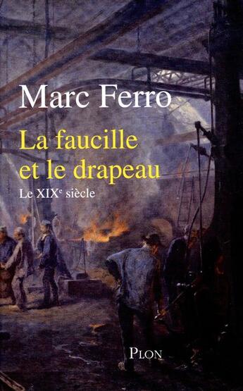 Couverture du livre « La faucille et le drapeau - vol06 » de Marc Ferro aux éditions Plon