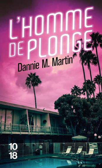 Couverture du livre « L'homme de plonge » de Dannie Martin aux éditions 10/18