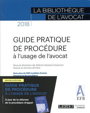 Couverture du livre « Guide pratique de procédure à l'usage de l'avocat (3e édition) » de Alienor Kamara-Cavarroc aux éditions Lgdj