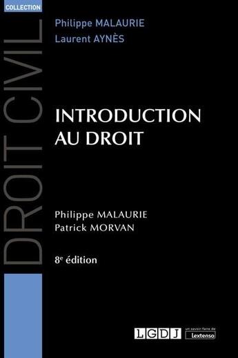 Couverture du livre « Introduction au droit (8e édition) » de Philippe Malaurie et Patrick Morvan aux éditions Lgdj