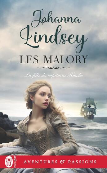 Couverture du livre « Les Malory Tome 12 : La fille du capitaine Hawke » de Johanna Lindsey aux éditions J'ai Lu