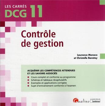 Couverture du livre « DCG 11 contôle de gestion : cours et applications corrigées (11e édition) » de Laurence Monaco et Christelle Baratay aux éditions Gualino