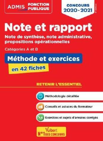 Couverture du livre « Note et rapport ; note de synthèse, note administrative, propositions opérationnelles ; méthode et exercices ; catégories A et B (édition 2020/2021) » de Olivier Bellego aux éditions Vuibert