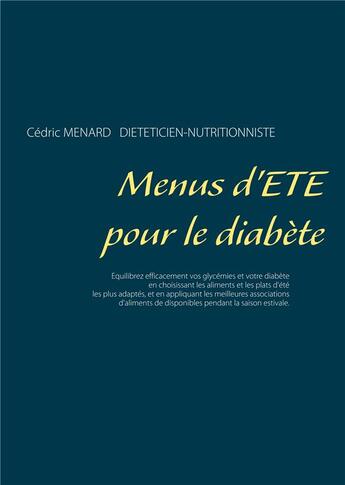 Couverture du livre « Menus d'été pour le diabète » de Cedric Menard aux éditions Books On Demand