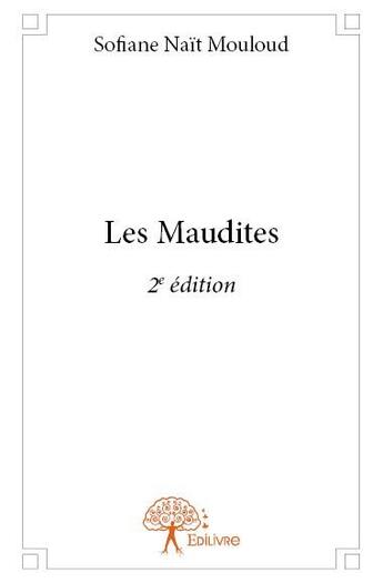 Couverture du livre « Les maudites » de Sofiane Nait Mouloud aux éditions Edilivre