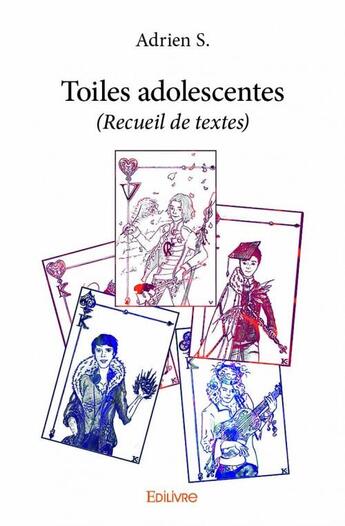 Couverture du livre « Toiles adolescentes » de Adrien S. aux éditions Edilivre