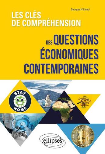 Couverture du livre « Les clés de compréhension des questions économiques contemporaines » de Georges N'Zambi aux éditions Ellipses