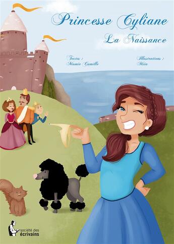 Couverture du livre « Princesse Cyliane ; la naissance » de Mamie Camille aux éditions Societe Des Ecrivains