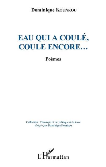 Couverture du livre « Eau qui a coulé coule encore... » de Dominique Kounkou aux éditions L'harmattan