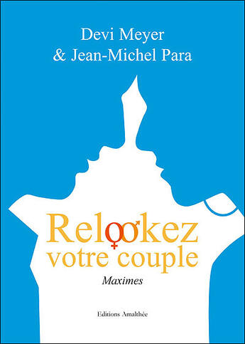 Couverture du livre « Relookez votre couple » de Devi Meyer et Jean-Michel Para aux éditions Amalthee