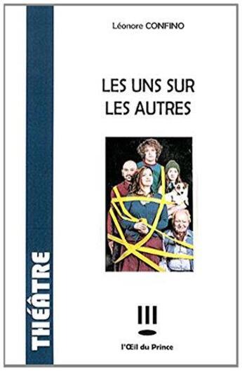 Couverture du livre « Les uns sur les autres » de Leonore Confino aux éditions L'oeil Du Prince