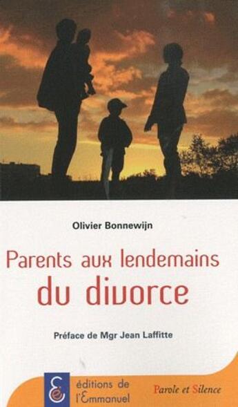 Couverture du livre « Parents au lendemain d'un divorce » de Olivier Bonnewijn aux éditions Emmanuel