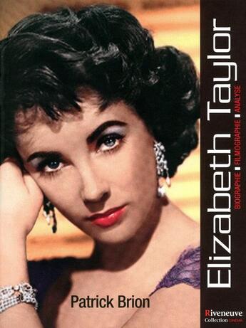 Couverture du livre « Elisabeth Taylor » de Patrick Brion aux éditions Riveneuve