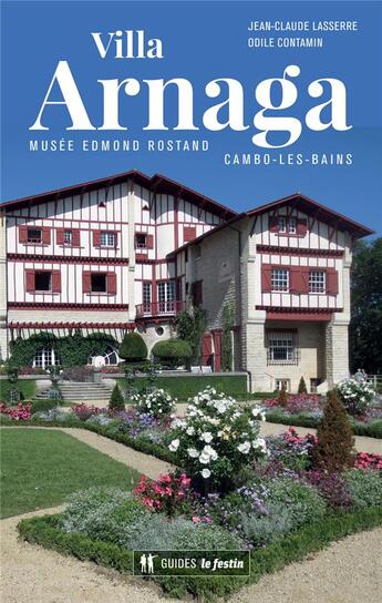 Couverture du livre « Villa Arnaga » de Jean-Claude Lasserre et Odile Contamin aux éditions Le Festin