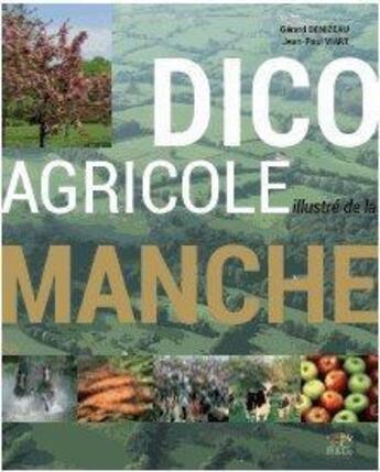 Couverture du livre « Dico agricole illustré de la Manche » de Philippe Bertin aux éditions R&co