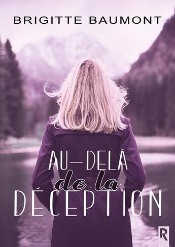 Couverture du livre « Au-delà de la déception » de Brigitte Baumont aux éditions Rebelle