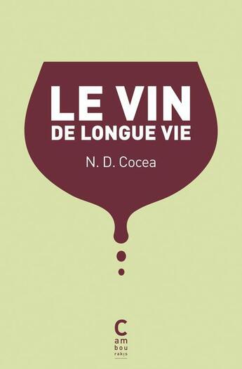 Couverture du livre « Le vin de longue vie » de Nicolae Dumitru Cocea aux éditions Cambourakis