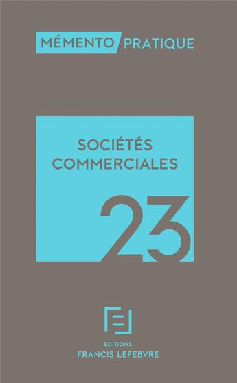 Couverture du livre « Mémento sociétés commerciales (édition 2023) » de  aux éditions Lefebvre