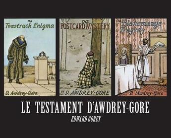 Couverture du livre « Le testament d'Awdrey-Gore » de Gorey Edward aux éditions Le Tripode