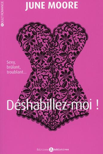 Couverture du livre « Deshabillez-moi ! » de June Moore aux éditions Editions Addictives