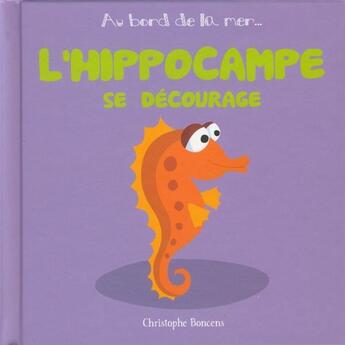 Couverture du livre « L'hippocampe se décourage » de Christophe Boncens aux éditions Beluga