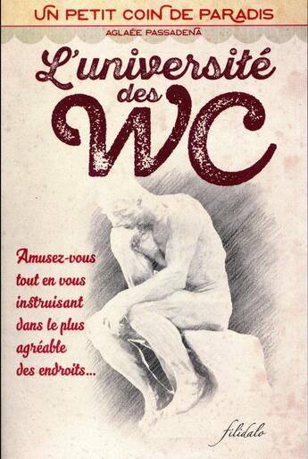 Couverture du livre « Un petit coin de paradis ; l'université des WC » de Aglaee Passadena aux éditions Filidalo