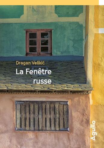 Couverture du livre « La fenêtre russe » de Dragan Velikic aux éditions Agullo