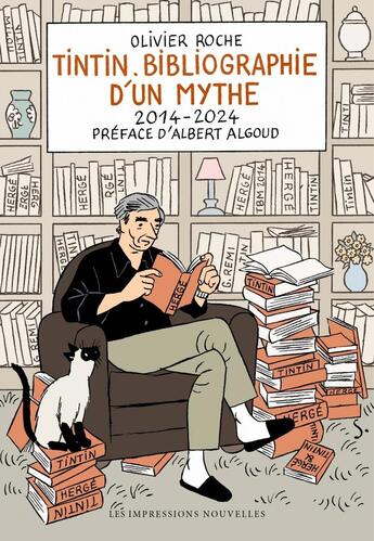 Couverture du livre « Tintin - bibliographie dun mythe 2014-2024 » de Olivier Roche aux éditions Impressions Nouvelles