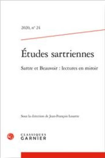 Couverture du livre « Etudes sartriennes 2020, n 24 - sartre et beauvoir : lectures en miroir » de  aux éditions Classiques Garnier