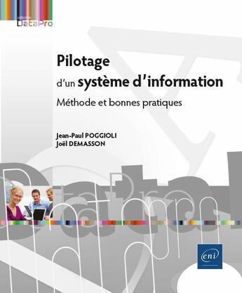 Couverture du livre « Pilotage d'un système d'information ; méthode et bonnes pratiques » de Jean-Paul Poggioli et Joel Demasson aux éditions Eni