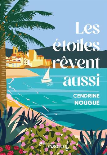 Couverture du livre « Les étoiles rêvent aussi » de Cendrine Nougué aux éditions Eyrolles