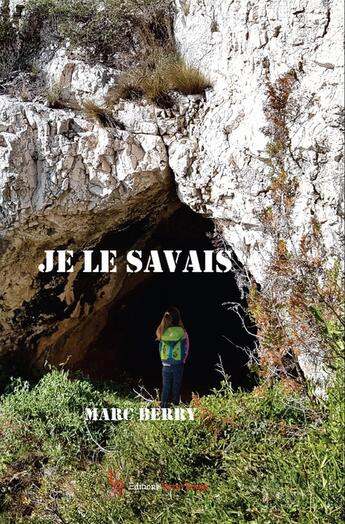 Couverture du livre « Je le savais » de Marc Berry aux éditions Editions Encre Rouge