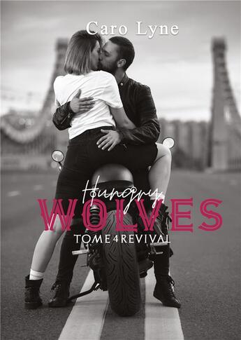 Couverture du livre « Hungry wolves - tome 4 : revival » de Caro Lyne aux éditions Books On Demand