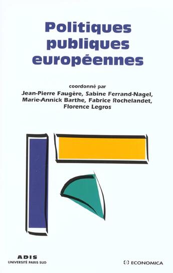 Couverture du livre « Politiques Publiques Europeenes » de Jean-Pierre Faugere aux éditions Economica