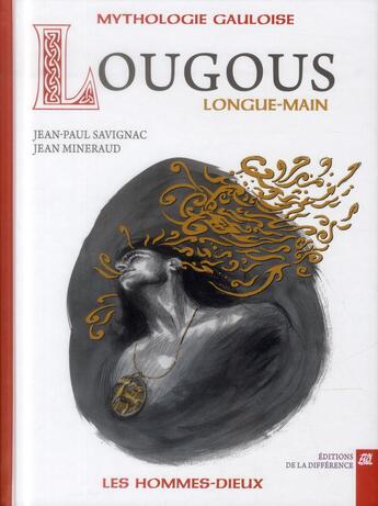 Couverture du livre « Lougous Longue-main » de Jean-Paul Savignac et Jean Mineraud aux éditions La Difference