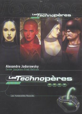 Couverture du livre « Les Technopères ; COFFRET T.1 A T.4 » de Alexandro Jodorowsky et Zoran Janjetov et Fred Beltran aux éditions Humanoides Associes