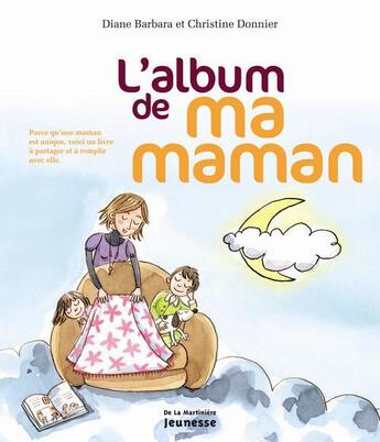 Couverture du livre « L'album de ma maman » de Diane Barbara et Christine Donnier aux éditions La Martiniere Jeunesse