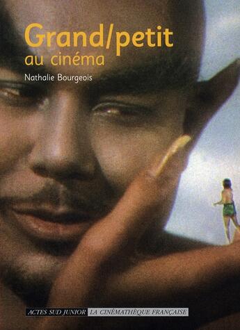 Couverture du livre « Grand/petit au cinéma » de Nathalie Bourgeois aux éditions Actes Sud Junior