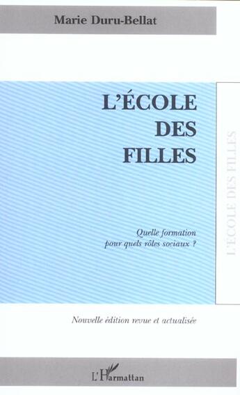 Couverture du livre « L'école des filles : Nouvelle édition revue et actualisée » de Marie Duru-Bellat aux éditions L'harmattan