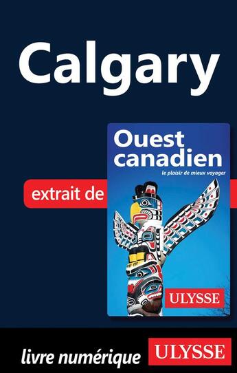 Couverture du livre « Calgary » de  aux éditions Ulysse