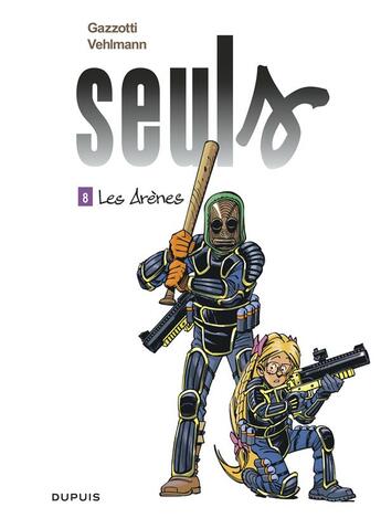 Couverture du livre « Seuls Tome 8 : les arènes » de Fabien Vehlmann et Bruno Gazzotti aux éditions Dupuis