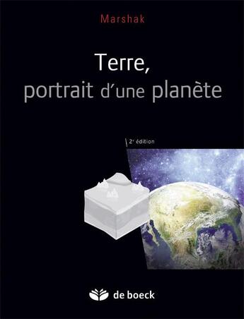 Couverture du livre « Terre, portrait d'une planète (2e édition) » de Stephen Marshak aux éditions De Boeck Superieur