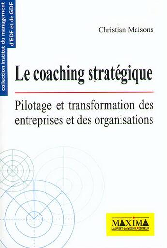 Couverture du livre « Coaching stratégique » de Christian Maisons aux éditions Maxima