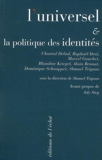 Couverture du livre « L'universel et la politique des identités » de Shmuel Trigano aux éditions Eclat