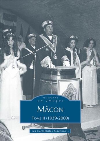 Couverture du livre « Mâcon t.2 ; (1939-2000) » de  aux éditions Editions Sutton