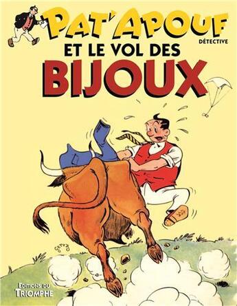 Couverture du livre « Pat'Apouf détective Tome 10 : Pat'Apouf détective et le vol des bijoux » de Gervy aux éditions Triomphe