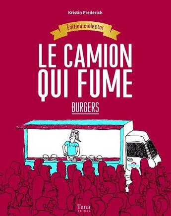 Couverture du livre « Camion qui fume ; collector » de Kristin Frederick aux éditions Tana