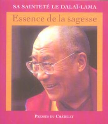 Couverture du livre « Essence de la sagesse » de Dalai-Lama aux éditions Archipel